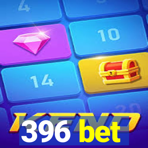 396 bet